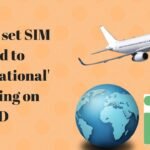  How to change sim to international sim